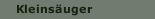 Kleins&auml;uger